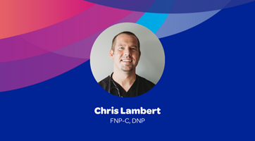 NP Spotlight: Chris Lambert, FNP-C, DNP